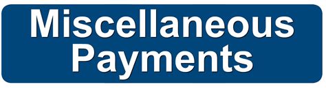 Miscellaneous Payments .